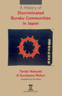 A history of discriminated Buraku communities in Japan /