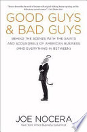 Good guys and bad guys : behind the scenes with the saints and scoundrels of American business (and everything in between) /