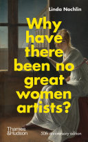 Why have there been no great women artists? /