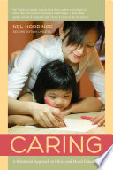 Caring : a relational approach to ethics & moral education /