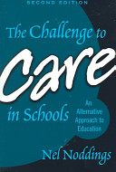 The challenge to care in schools : an alternative approach to education /