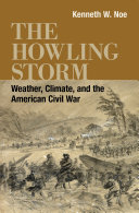 The howling storm : weather, climate, and the American Civil War /