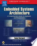 Embedded systems architecture : a comprehensive guide for engineers and programmers /