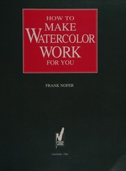How to make watercolor work for you /