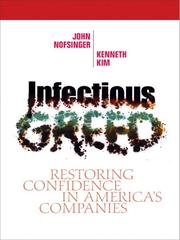 Infectious greed : restoring confidence in America's companies /