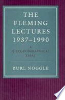 The Fleming lectures, 1937-1990 : a historiographical essay /