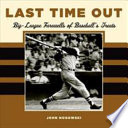 Last time out : big-league farewells of baseball's greats /