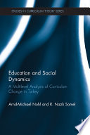 Education and social dynamics : a multilevel analysis of curriculum change in Turkey /