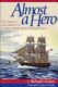 Almost a hero : the voyages of John Meares, R.N., to China, Hawaii and the Northwest Coast /