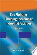 Fire fighting pumping systems at industrial facilities /