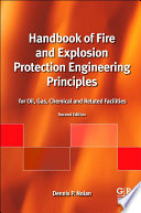 Handbook of fire and explosion protection engineering principles : for oil, gas, chemical and related facilities /