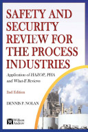 Safety and security review for the process industries : application of HAZOP, PHA and What-If reviews /