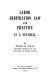 Labor arbitration law and practice in a nutshell /