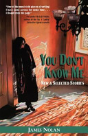 You don't know me : new and selected stories /