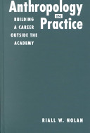 Anthropology in practice : building a career outside the academy /