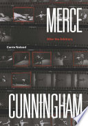 Merce Cunningham : after the arbitrary /