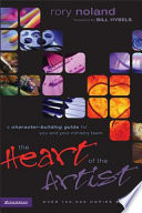 The heart of the artist : a character-building guide for for [as printed.] you and your ministry team /