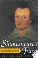 Shakespeare's face : a biography of the man and his portrait /