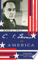 C. S. Lewis in America : readings and reception, 1935-1947 /