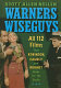 Warners wiseguys : all 112 films that Robinson, Cagney and Bogart made for the studio /