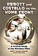 Abbott and Costello on the home front  : a critical study of the wartime films /