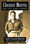 Chester Morris : his life and career /