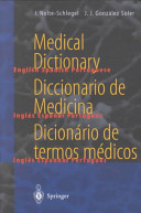 Medical dictionary : English, Spanish, Portuguese = Diccionario de medicina : español, inglés, portugués = Dicionário de termos médicos : português, inglês, espanhol /