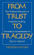 From trust to tragedy : the political memoirs of Frederick Nolting, Kennedy's ambassador to Diem's Vietnam /