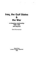 Iraq, the Gulf States, & the war : a changing relationship 1980-1986 and beyond /
