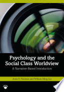 Psychology and social class worldview : a narrative-based introduction /