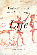 Embodiment and the meaning of life /