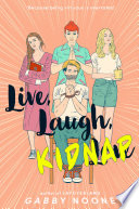Live, laugh, kidnap /