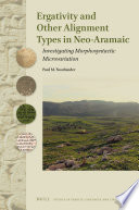 Ergativity and other alignment types in neo-Aramaic : investigating morphosyntactic microvariation /