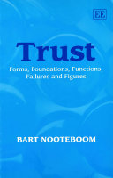 Trust : forms, foundations, functions, failures and figures /