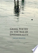 Greek poetry in the age of ephemerality /