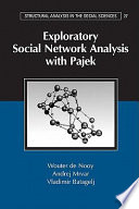 Exploratory social network analysis with Pajek /