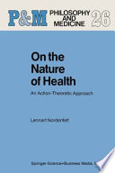 On the Nature of Health : An Action-Theoretic Approach /