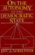 On the autonomy of the democratic state /