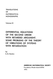 Differential equations of the second order with retarded argument ; some problems of the theory of vibrations of systems with retardation /