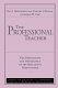 The professional teacher : the preparation and nurturance of the reflective practitioner /