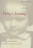 Patty's journey : from orphanage to adoption and reunion /