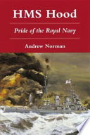 HMS Hood : pride of the Royal Navy /