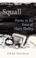Squall : poems in the voice of Mary Shelley /