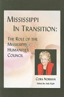 Mississippi in transition : the role of the Mississippi Humanities Council /