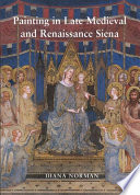 Painting in late medieval and renaissance Siena, 1260-1555 /