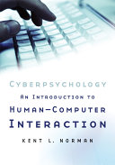 Cyberpsychology : an introduction to the psychology of human-computer interaction /