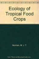 The ecology of tropical food crops /