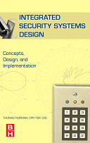 Integrated security systems design : concepts, specifications, and implementation /