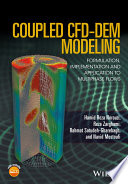 Coupled CFD-DEM modeling : formulation, implementation and applications to multiphase flows /