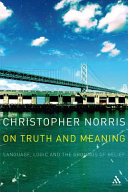 On truth and meaning : language, logic and the grounds of belief /